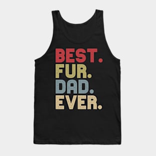 Best Fur Dad Ever For Cat Dog Dad Fathers Day Tank Top